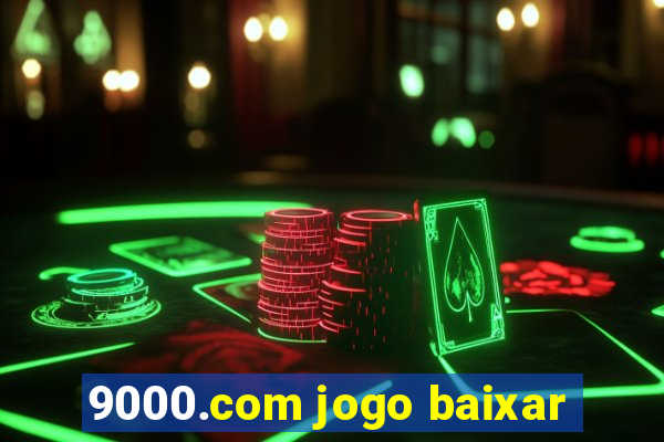 9000.com jogo baixar